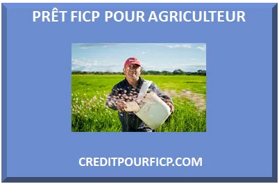 PRÊT FICP POUR AGRICULTEUR