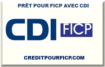 PRÊT POUR FICP AVEC CDI