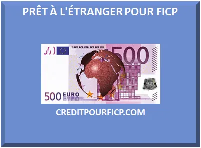 PRÊT À L'ÉTRANGER POUR FICP