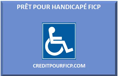 PRÊT POUR HANDICAPÉ FICP